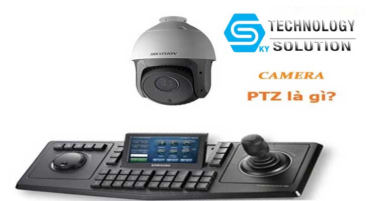 camera-ptz-la-gi-uu-nhuoc-diem-ra-sao-skytech.company-1