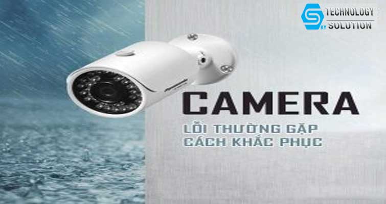 huong-dan-xu-ly-cac-su-co-camera-thuong-gap-skytech.company-0