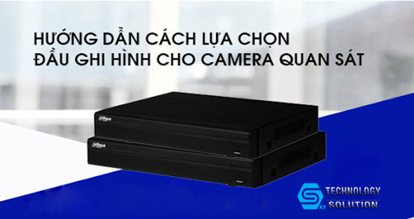 lam-sao-de-chon-mua-dau-ghi-hinh-camera-tot-nhat-skytech.company-0