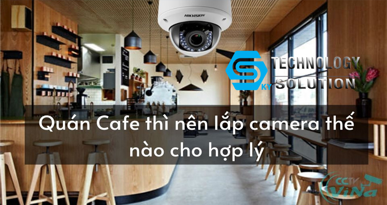 lap-dat-camera-quan-sat-cho-quan-cafe-tai-da-nang-skytech.company