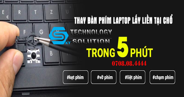 dich-vu-sua-chua-va-mua-ban-phim-laptop-uy-tin-quan-cam-le-skytech.company-0