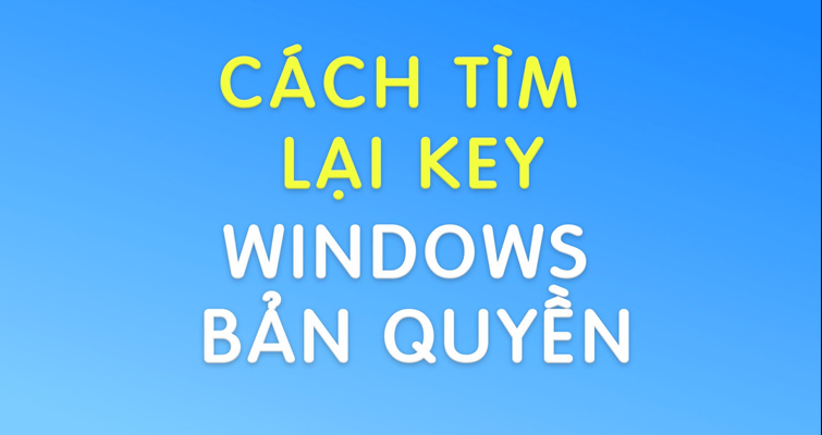 cach-tim-lai-key-tren-may-tinh-co-san-windows-ban-quyen-skytech.company-0