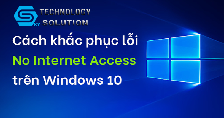 cap-nhat-windows-de-sua-loi-no-internet-tren-windows-10-skytech.company-0