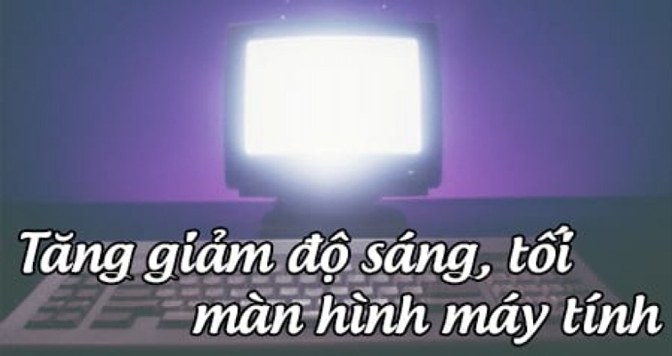 tao-phim-tat-de-tang-giam-do-sang-man-hinh-may-tinh-ban-skytech.company-0