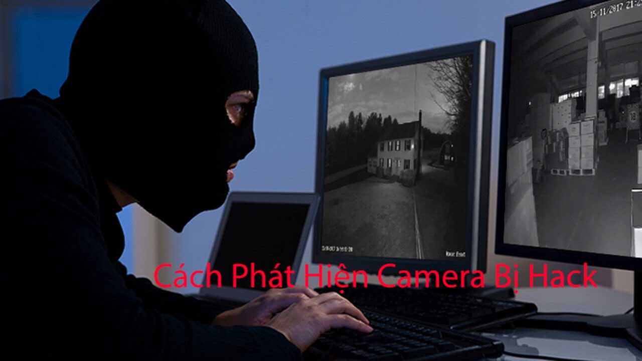 cach-nhan-biet-camera-bi-hack-voi-cac-dau-hieu-sau-2