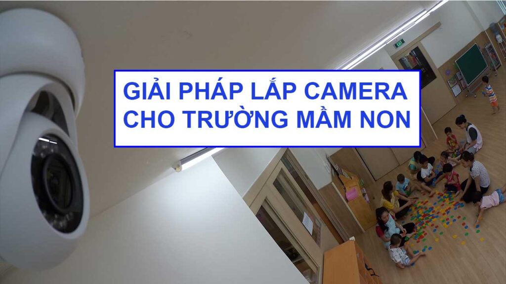 giai-phap-lap-dat-camera-cho-nha-tre-1