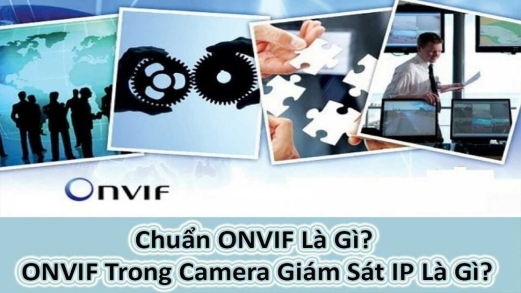 tim-hieu-ve-onvif-va-camera-ket-noi-onvif-1