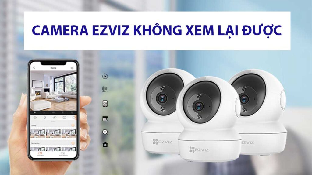 camera-ezviz-khong-xem-duoc-lich-su-1