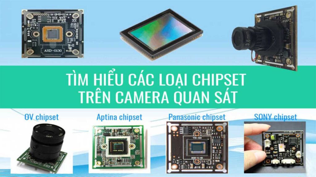 chipset-camera-la-gi-cac-loai-chipset-tren-camera-quan-sat-1