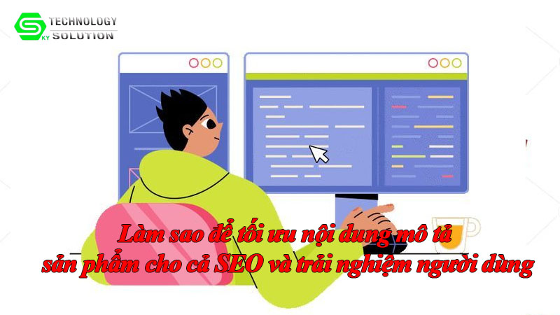 lam-sao-de-toi-uu-noi-dung-mo-ta-san-pham-cho-ca-seo-va-trai-nghiem-nguoi-dung-1