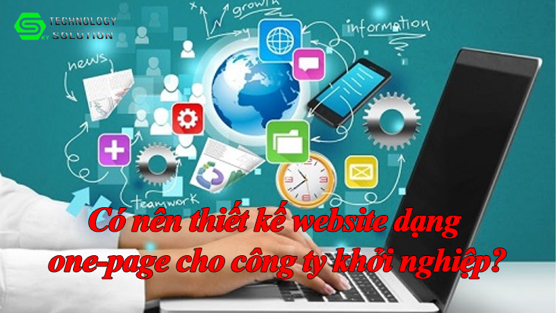 co-nen-thiet-ke-website-dang-one-page-cho-cong-ty-khoi-nghiep