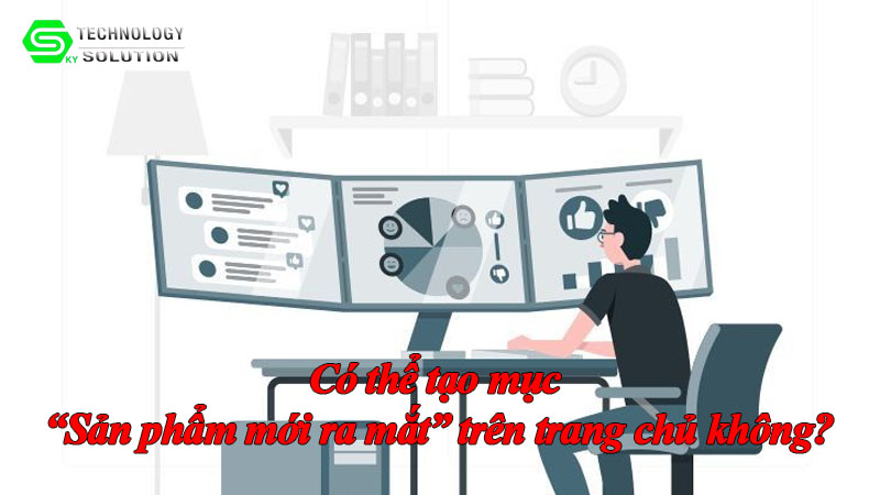 co-the-tao-muc-san-pham-moi-ra-mat-tren-trang-chu-khong-1