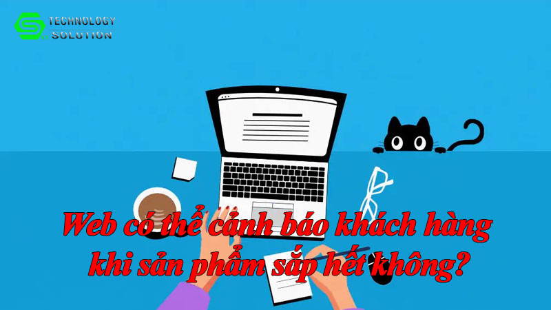 web-co-the-canh-bao-khach-hang-khi-san-pham-sap-het-khong-1