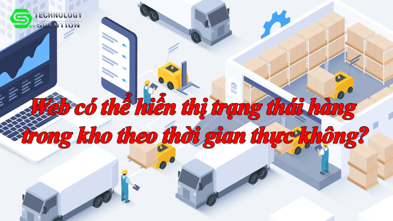 web-co-the-hien-thi-trang-thai-hang-trong-kho-theo-thoi-gian-thuc-khong-1
