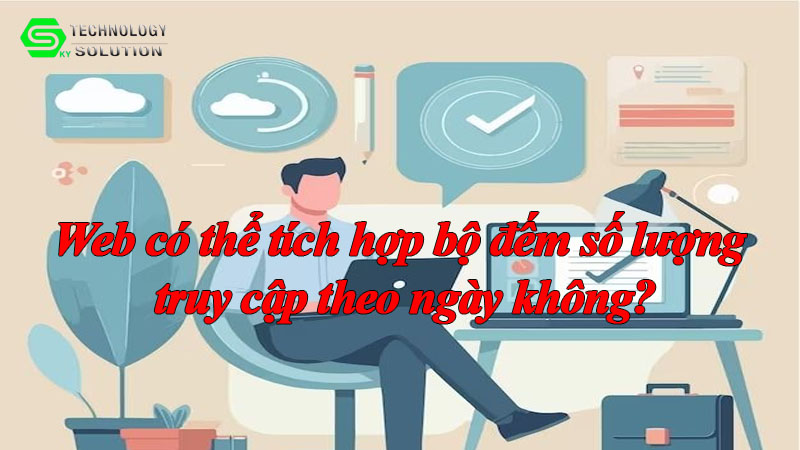 web-co-the-tich-hop-bo-dem-so-luong-truy-cap-theo-ngay-khong-1