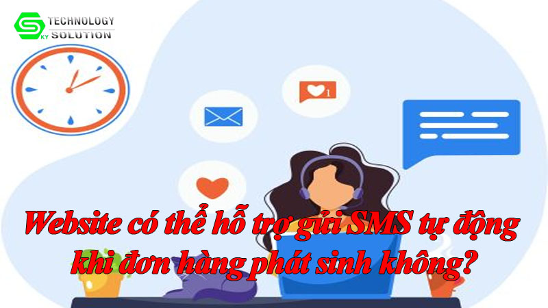 website-co-the-ho-tro-gui-sms-tu-dong-khi-don-hang-phat-sinh-khong-1